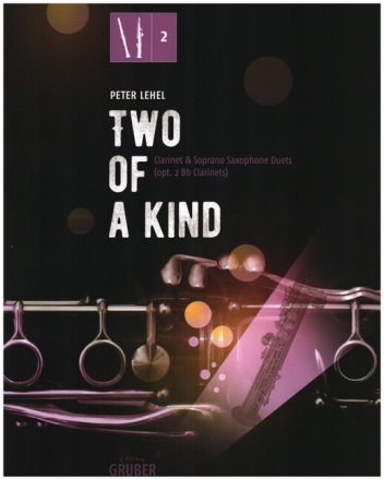 Two of a Kind f�r Klarinette und Sopransaxophon (2 Klarinetten) Partitur