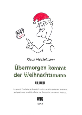 �bermorgen kommt der Weihnachtsmann f�r Klavier
