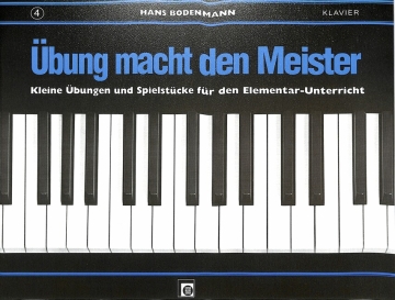 �bung macht den Meister Band 4 f�r Klavier �bungen und Spielst�cke f�r den Elementar-Unterricht