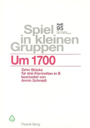 Um 1700 f�r 3 Klarinetten 3 Spielpartituren