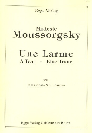 Une larme f�r 2 Oboen und 2 Fagotte Partitur und Stimmen