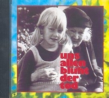 Uns allen bl�ht der Tod  CD
