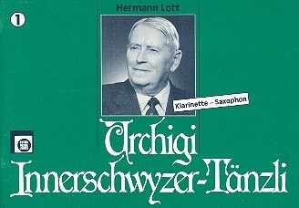 Urchigi InnerschwyzerT�nzli: f�r Klarinette oder Saxophon
