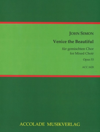 Venice the beautiful f�r gem Chor a cappella Partitur