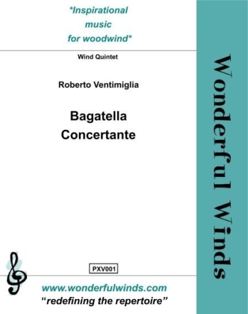 Ventimiglia, Bagatella concertante for wind quintet ( flute, oboe, Bb clarinet. horn ans bassoon)