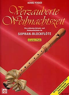 Verzauberte Weihnachtszeit (+CD) f�r Sopranblockfl�te