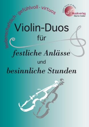 Violin-Duos f�r festliche Anl�sse und besinnliche Stunden f�r 2 Violinen 2 Spielpartituren