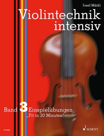 Violintechnik intensiv Band 3 f�r Violine