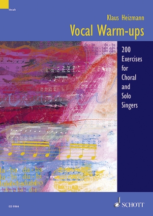 Vocal Warm-ups 200 Einsing�bungen f�r Ch�re und Solisten