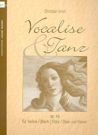 Vocalise  und  Tanz op.49 f�r Violine (Blockfl�te, Fl�te, Oboe) und Klavier