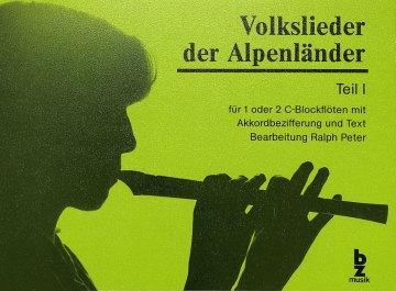 Volkslieder der Alpenl�nder Band 1 f�r 1-2 Sopranblockfl�ten mit Texten und Akkorden