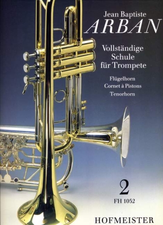 Vollst�ndige Schule Band 2 f�r Trompete (Fl�gelhorn, Cornet � Piston und Tenorhorn)