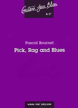 VV230  P.Bournet, Pick, Rag and Blues - 14 pi�ces pour guitare