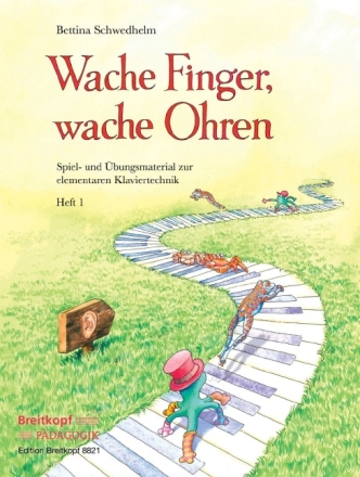 Wache Finger, wache Ohren Band 1 f�r Klavier