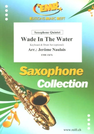 Wade in the Water f�r 5 Saxophone (Keyboard und Schlagzeug ad lib) Partitur und Stimmen