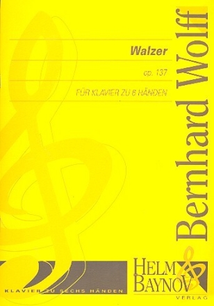 Walzer op.137 f�r Klavier zu 6 H�nden