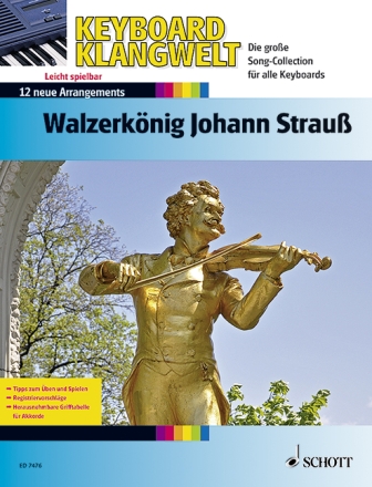 Walzerk�nig Johann Strauss - 12 neue Arrangements f�r Keyboard