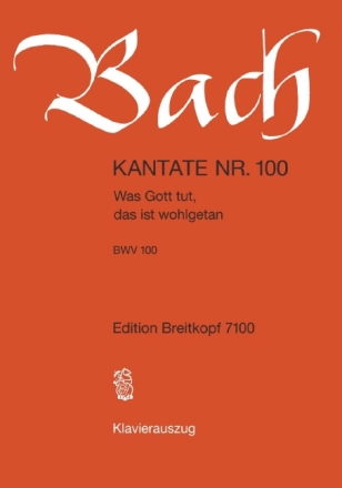 Was Gott tut, das ist wohlgetan Kantate Nr.100 BWV100 Klavierauszug (dt)