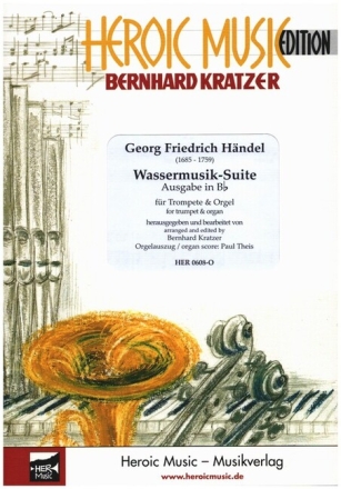 Wassermusik-Suite f�r Trompete und Orgel (Ausgabe in Bb)