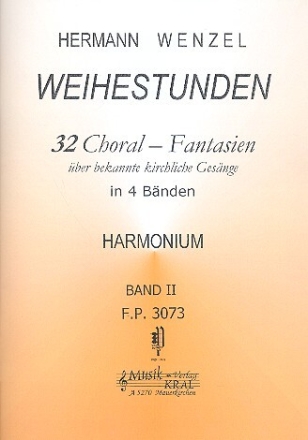 Weihestunden Band 2 (Nr.9-16) 32 Choral-Fantasien �ber bekannte kirchliche Ges�nge f�r Harmonium