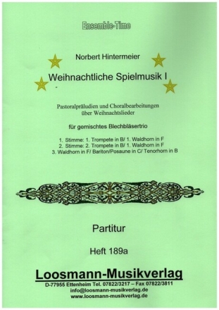 Weihnachtliche Spielmusik Band 1 f�r 3 Blechblasinstrumente Spielpartitur und Stimmen