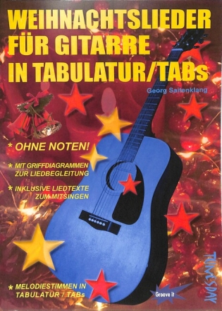 Weihnachtslieder: f�r Gitarre in Tabulatur (mit Texten und Akkorden)