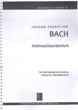 Weihnachtsoratorium f�r flexibles Ensemble Partitur und Stimmen