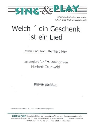 Welch' ein Geschenk ist ein Lied f�r Frauenchor und Klavier Kklavierpartitur