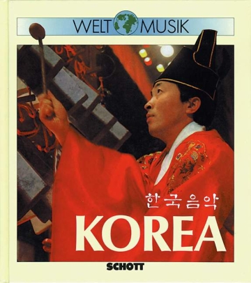 Welt Musik Korea Einf�hrung in die Musiktradition Koreas