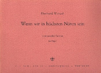Wenn wir in h�chsten N�ten sein f�r Orgel