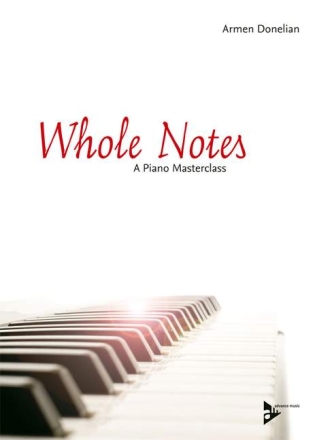Whole Notes A Piano Masterclass