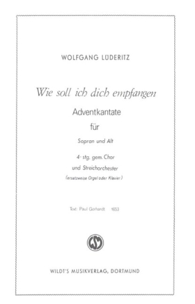 Wie soll ich dich empfangen f�r gem Chor und Streicher (Orgel) Partitur