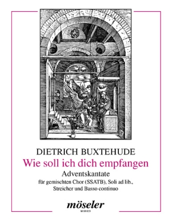 Wie soll ich dich empfangen f�r Soli (SB), gem Chor (SSATB) und Streicher,   Partitur