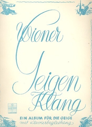 Wiener Geigenklang ein Album f�r VIOLINE UND KLAVIER
