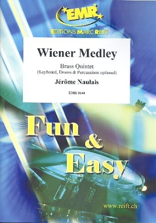 Wiener Medley f�r 5 Blechbl�ser (Keyboard, Schlagzeug und Percussion ad lib) Partitur und Stimmen