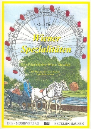 Wiener Spezialit�ten f�r M�nnerchor und Klavier Chorpartitur