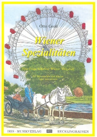 Wiener Spezialit�ten f�r M�nnerchor und Klavier Partitur