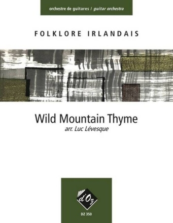 WILD MOUNTAIN THYME FUER GITARRENORCHESTER Partitur