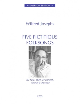 Wilfred Josephs, 5 Fictitious Folksongs flute, oboe, clarinet and bassoon Partitur