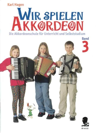 Wir spielen Akkordeon Band 3 f�r Akkordeon Die Akkordeonschule f�r Unterricht und Selbststudium