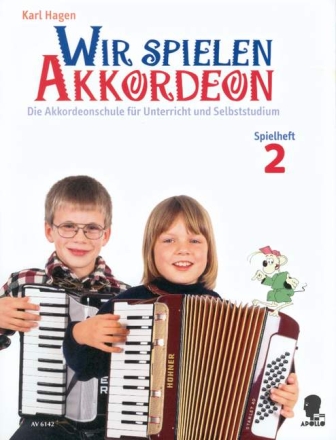 Wir spielen Akkordeon Spielheft 2 zur Schule f�r Unterricht und Selbststudium