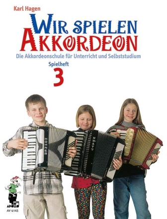 Wir spielen Akkordeon Spielheft 3 f�r Akkordeon