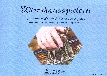 Wirtshausspielerei f�r Basstrompete, Fl�gelhorn, Tuba und Akkordeon Stimmen