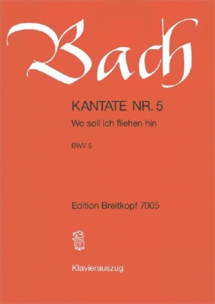 Wo soll ich fliehen hin Kantate Nr.5 BWV5 Klavierauszug (dt)