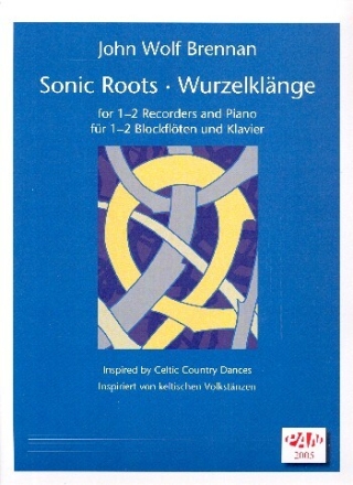 Wurzelkl�nge f�r 1-2 Sopranblockfl�ten (S/SS/SA) und Klavier Partitur und Stimmen
