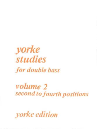 Yorke Studies for double bass vol.2 Second and fourth positions
