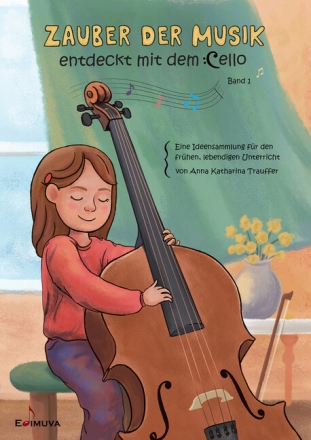 Zauber der Musik - entdeckt mit dem Cello Band 1 f�r Violoncello