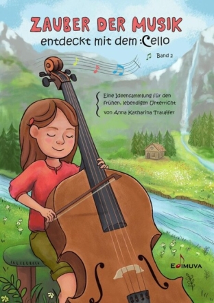 Zauber der Musik - entdeckt mit dem Cello Band 2 f�r Violoncello