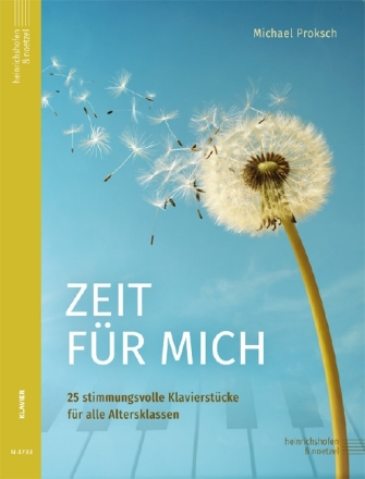 Zeit f�r mich 25 stimmungsvolle Klavierst�cke f�r alle Altersklassen