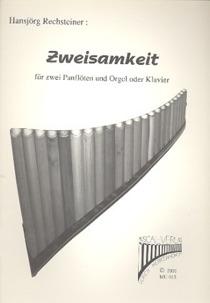 Zweisamkeit f�r 2 Panfl�ten und Orgel